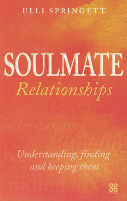 Soulmate Relationships - Ulli Springett, Tara Springett