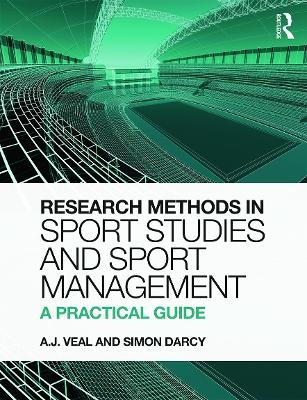 Research Methods in Sport Studies and Sport Management - A.J. Veal, Simon Darcy