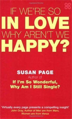 If We're So In Love, Why Aren't We Happy? - Susan Page