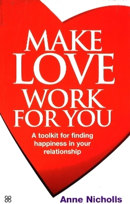 Make Love Work For You - Anne Nicholls