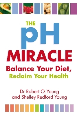 The Ph Miracle - Robert O. Young