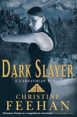 Dark Slayer - Christine Feehan