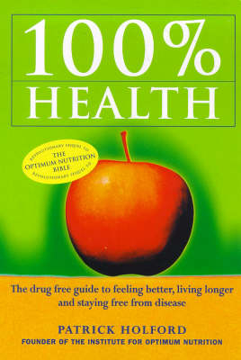 100% Health - Patrick Holford