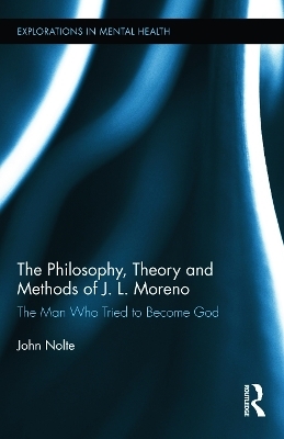 The Philosophy Theory And Methods Of J L Moreno Von John Nolte Isbn 978 0 415 4 Fachbuch Online Kaufen Lehmanns De