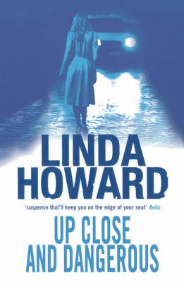 Up Close And Dangerous - Linda Howard