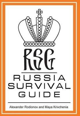 Russia Survival Guide - Alexander Rodionov, Maya Krivchenia