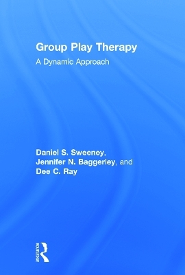 Group Play Therapy - Daniel S. Sweeney, Jennifer Baggerly, Dee C. Ray