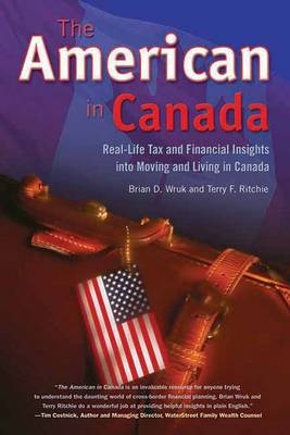 The American in Canada - Brian D. Wruk, Terry F. Ritchie