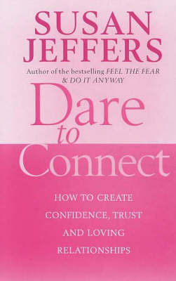 Dare To Connect - Susan Jeffers