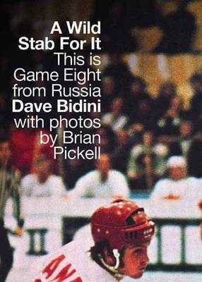 A Wild Stab for It - Dave Bidini