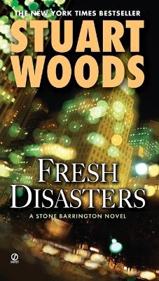 Fresh Disasters - Stuart Woods