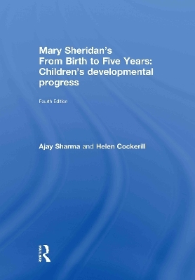 Mary Sheridan's From Birth to Five Years - Ajay Sharma, Helen Cockerill