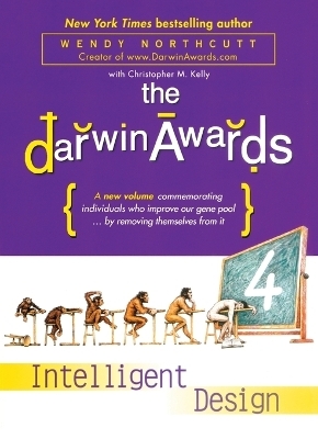 The Darwin Awards 4 - Wendy Northcutt, Christopher M. Kelly