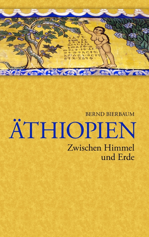 Äthiopien - Zwischen Himmel und Erde -  Bernd Bierbaum