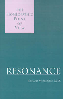 Resonance - Richard Moskowitz, M D Richard Moskowitz