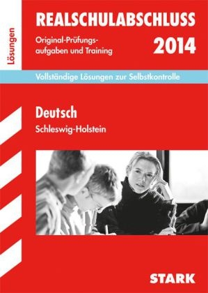 Abschlussprüfung Realschule Schleswig-Holstein / Lösungen zu Deutsch - Bettina Hoffmann, Marion von der Kammer, Margrit Deißner