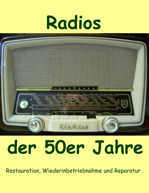 Radios der 50er Jahre -  Eike Grund