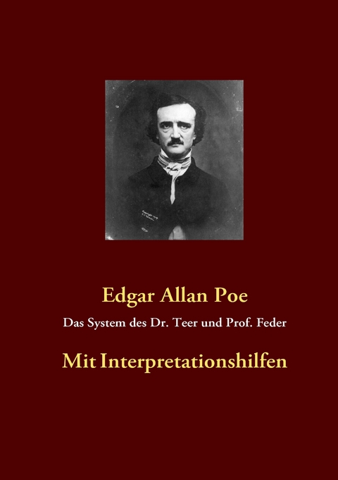 Das System des Dr. Teer und Prof. Feder -  Edgar Allan Poe