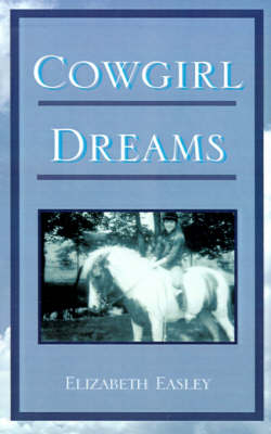 Cowgirl Dreams - Elizabeth Easley