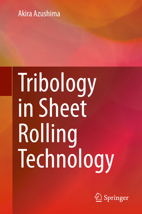 Tribology in Sheet Rolling Technology - Akira Azushima