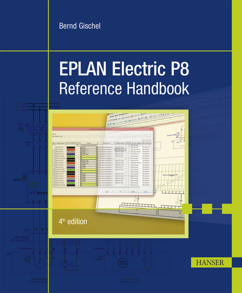 EPLAN Electric P8 Reference Handbook - Bernd Gischel