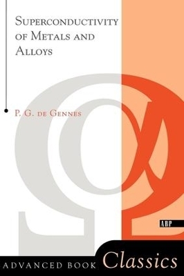 Superconductivity Of Metals And Alloys - P. G. De Gennes