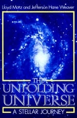 The Unfolding Universe - Jefferson Weaver, Lloyd Motz