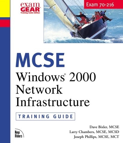 MCSE Training Guide (70-216) - Dave Bixler  MCSE, Larry Chambers, Joseph Phillips