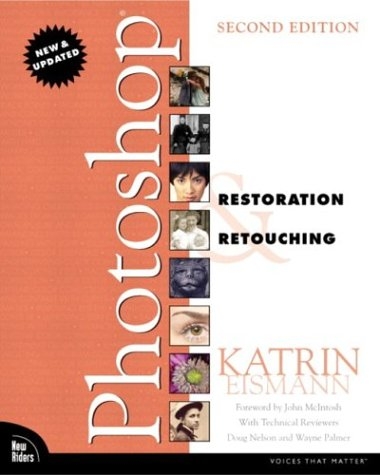 Photoshop Restoration & Retouching - Katrin Eismann, Doug Nelson