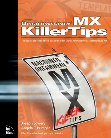 Macromedia Dreamweaver MX Killer Tips - Joseph Lowery, Angela C. Buraglia