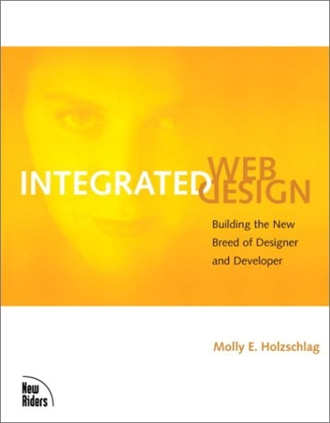 Integrated Web Design - Molly E. Holzschlag