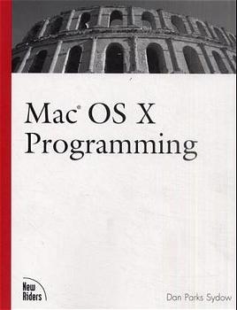 Mac OS X Programming - Dan Parks Sydow