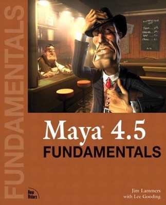 Maya 4.5 Fundamentals - Jim Lammers, Lee Gooding
