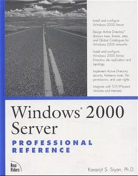 Windows 2000 Server Professional Reference - Karanjit Siyan