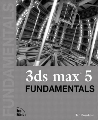 3ds max 5 Fundamentals - Ted Boardman