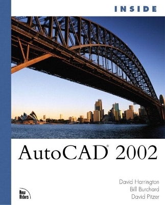 Inside AutoCAD 2002 - David Harrington, Bill Burchard, David Pitzer