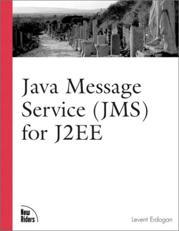 Java Message Service (JMS) for J2EE - Levent Erdogan