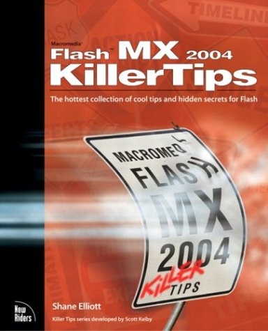 Macromedia Flash MX 2004 Killer Tips - Shane Elliott