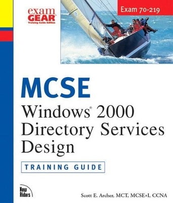 MCSE Training Guide (70-219) - Scott Archer