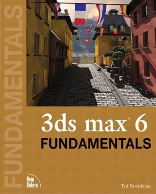 3ds max 6 Fundamentals - Ted Boardman