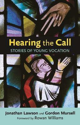 Hearing  the Call - The Rt Revd Gordon Mursell, Jonathan Lawson