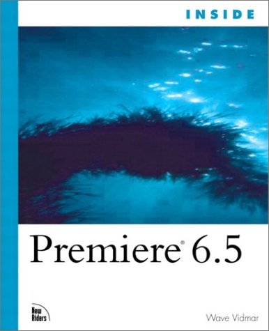 Inside Adobe Premiere 6.5 - Wave Vidmar