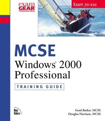 MCSE Training Guide (70-210) - Gord Barker, Doug Harrison