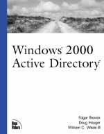 Windows 2000 Active Directory - Doug Hauger, William C. Wade  III, Ed Brovick