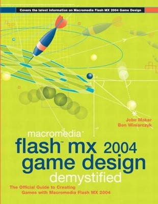 Macromedia Flash MX 2004 Game Design Demystified - Jobe Makar, Ben Winiarczyk