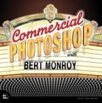 Commercial Photoshop with Bert Monroy - Bert Monroy