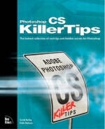 Photoshop CS Killer Tips - Scott Kelby, Felix Nelson