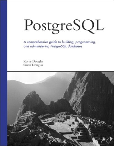 PostgreSQL - Korry Douglas, Susan Douglas