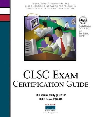 CLSC Exam Certification Guide - Kevin Downes, Tim Boyles