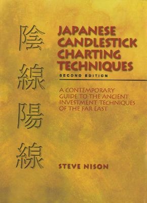 Japanese Candlestick Charting Techniques -  Nison